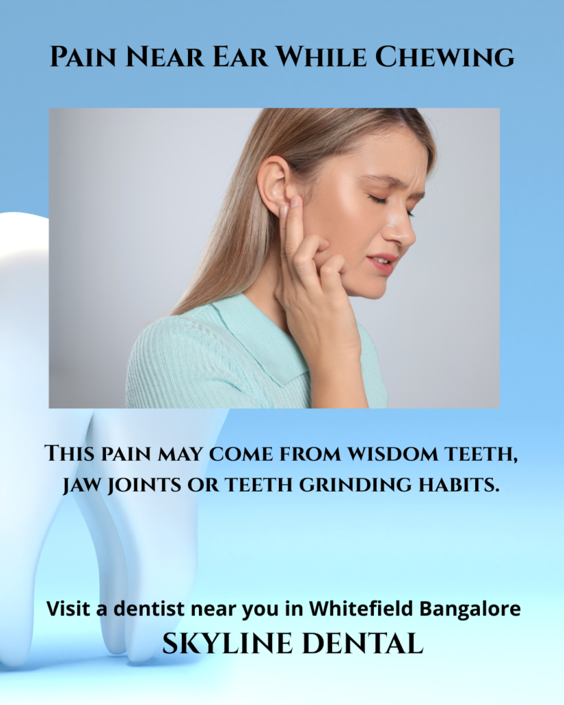 pain near ear while chewing dental treatment whitefield bangalore