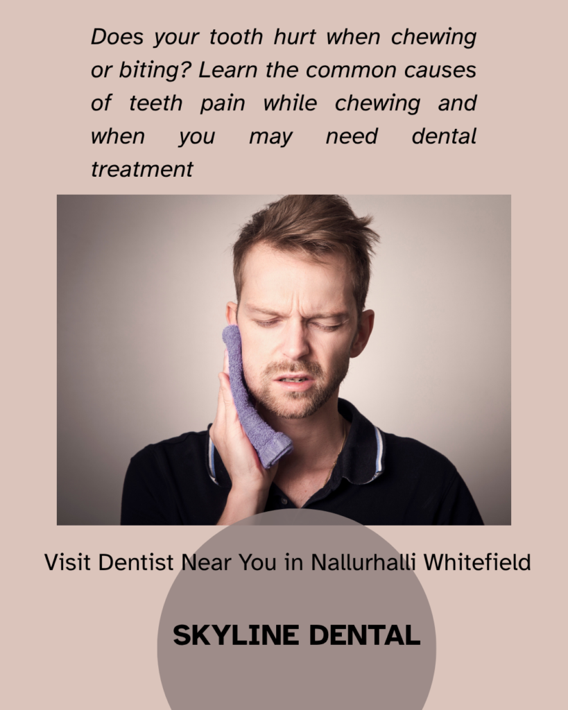 Tooth pain while chewing and biting requiring dental examination